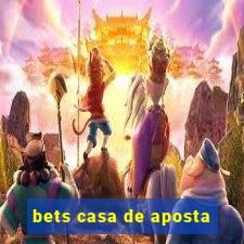 bets casa de aposta